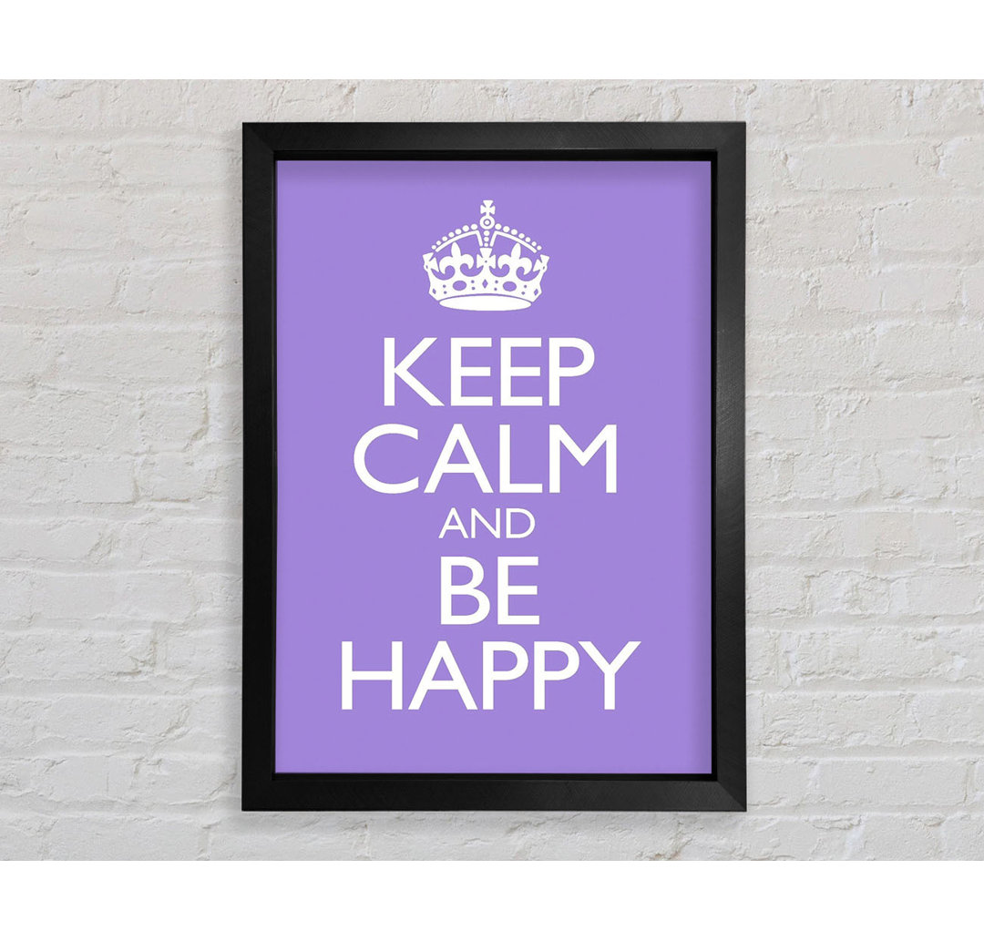 Menands Keep Calm Happy Gerahmter Druck Wandkunst