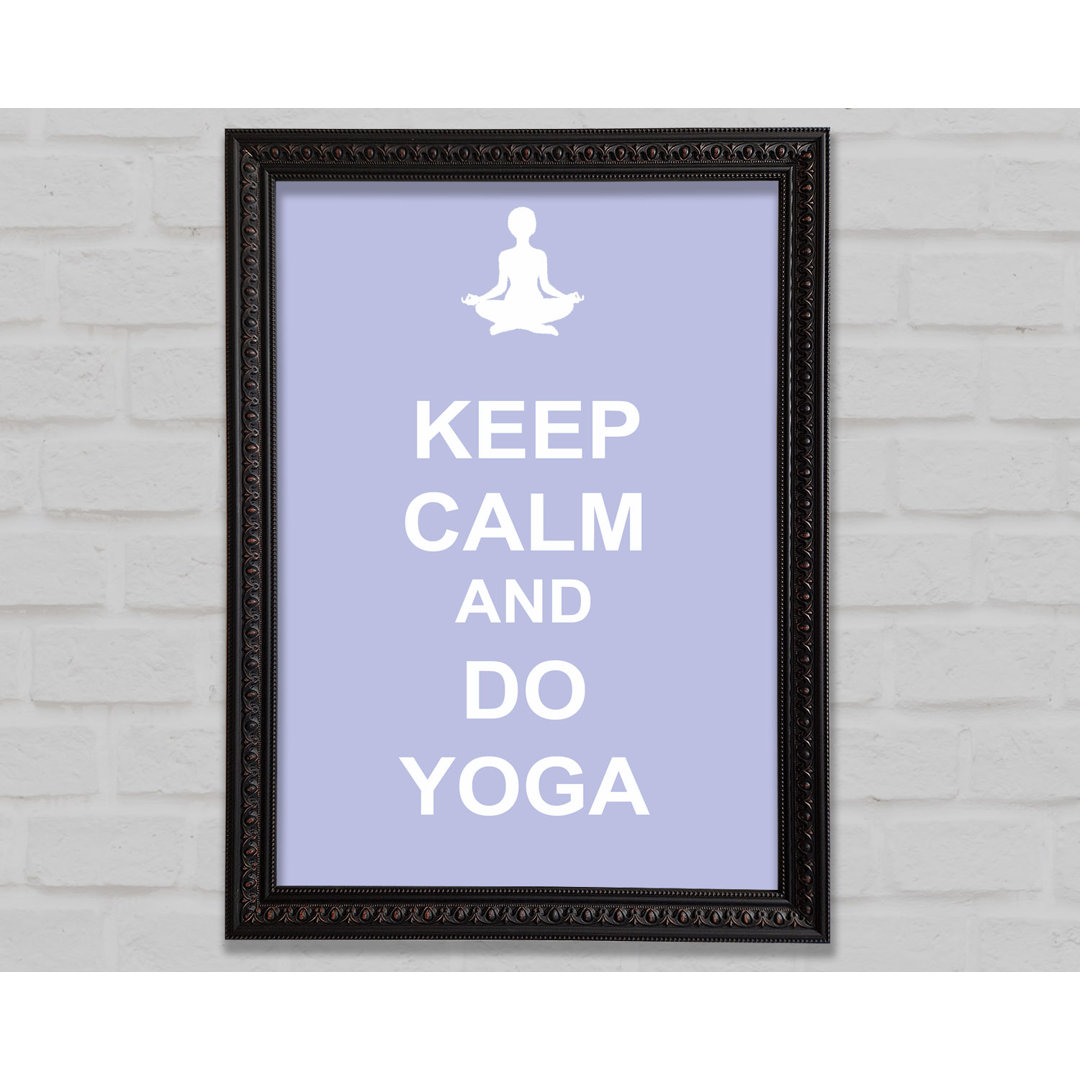 Keep Calm Do Yoga - Drucken