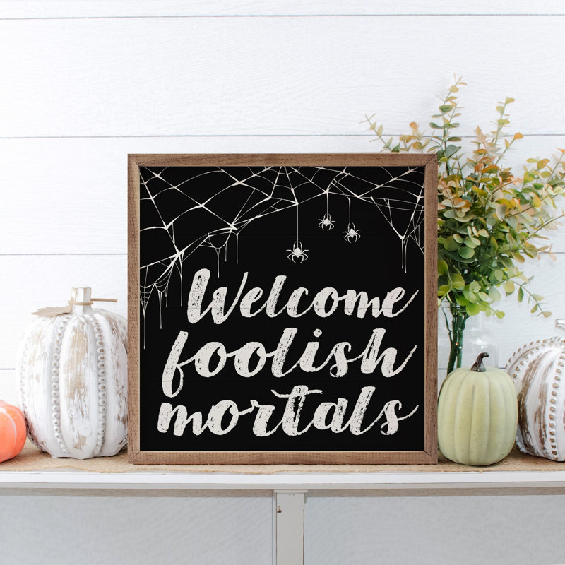 Welcome Foolish Mortals Web - noir, H 4 po x l 4 po