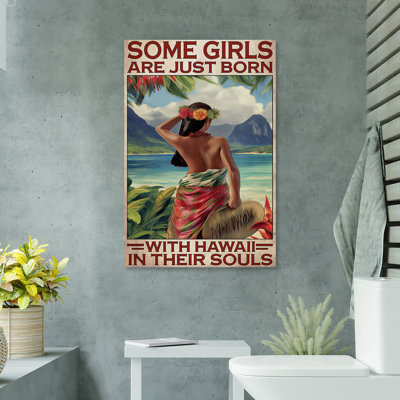 «Some Girls Are Just Born with Hawaii», impression sur toile tendue