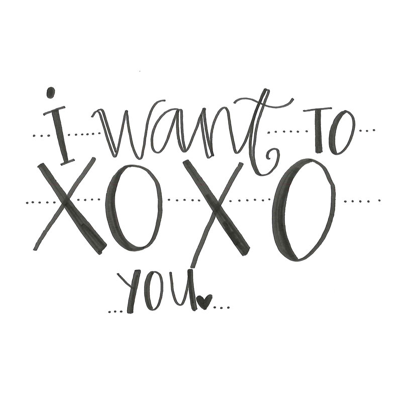 «I Want to Xoxo You», art textuel sur toile tendue, H 8 po x l 12 po