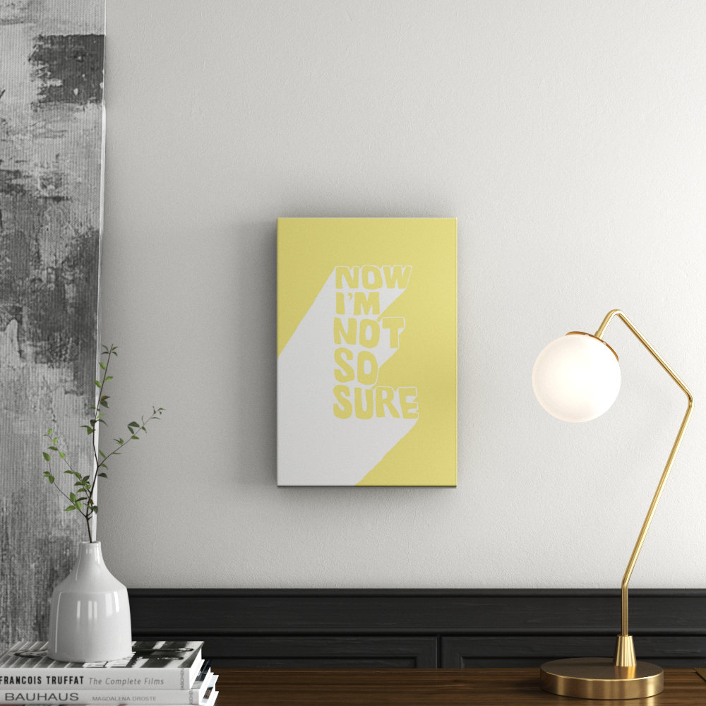 Now I'm Not So Sure by Steve Leadbeater Typography on Canvas