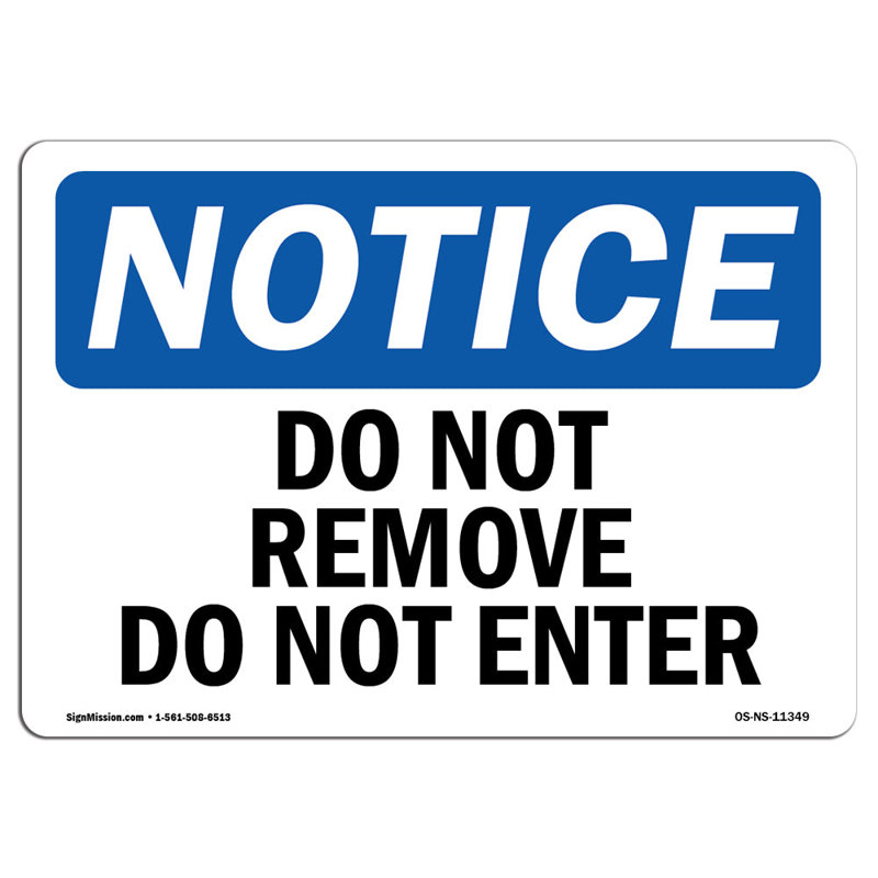 Do Not Remove Do Not Enter Sign