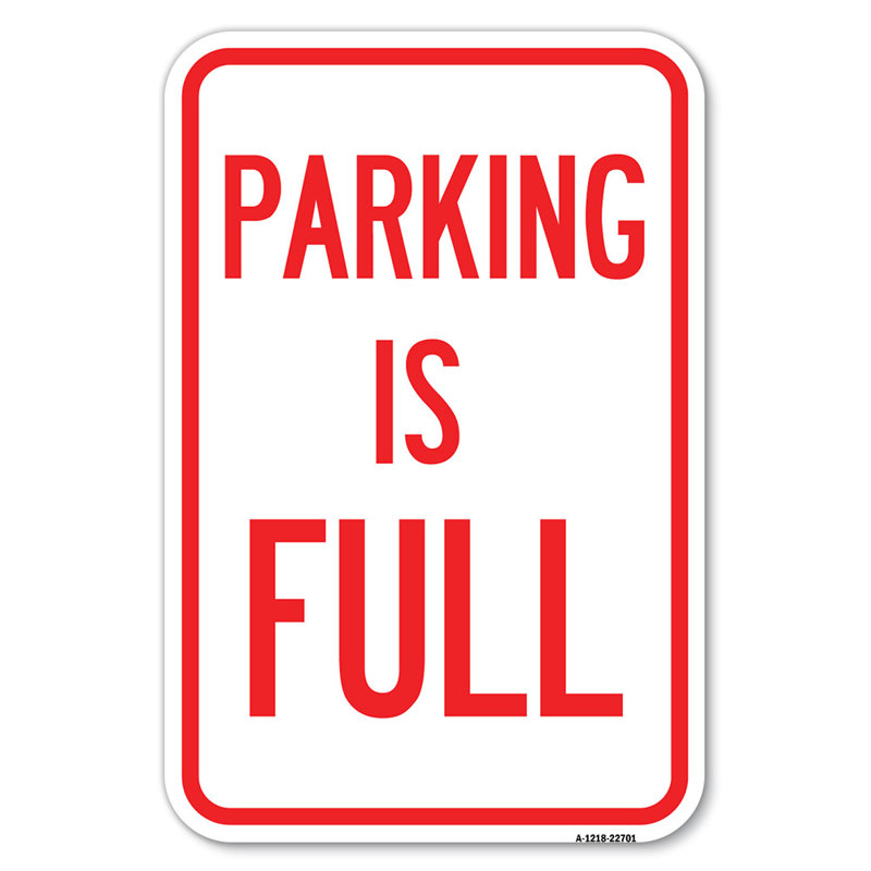 Parking Is Full/22701, 12" H x 18" W x 1" D