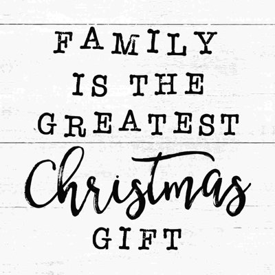 " Family Is The Greatest "