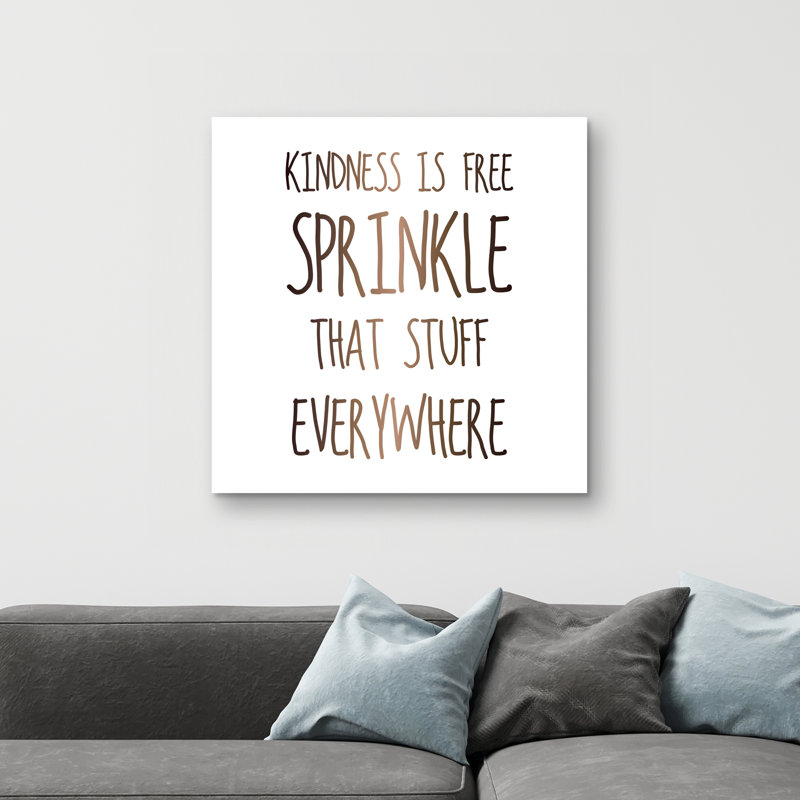 Kindness is free sprinkle that stuff everywhere - 32"x32" art on canvas