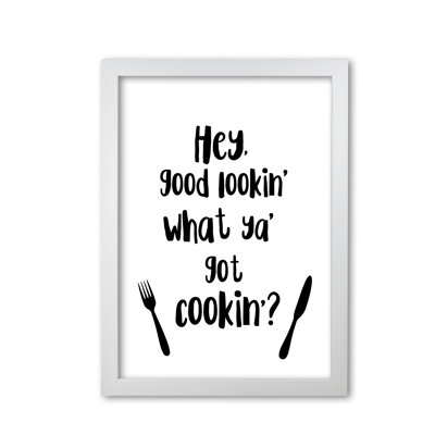 Hey Good Lookin' - Print