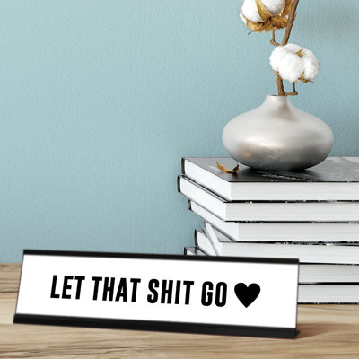 Let Let Shit Go