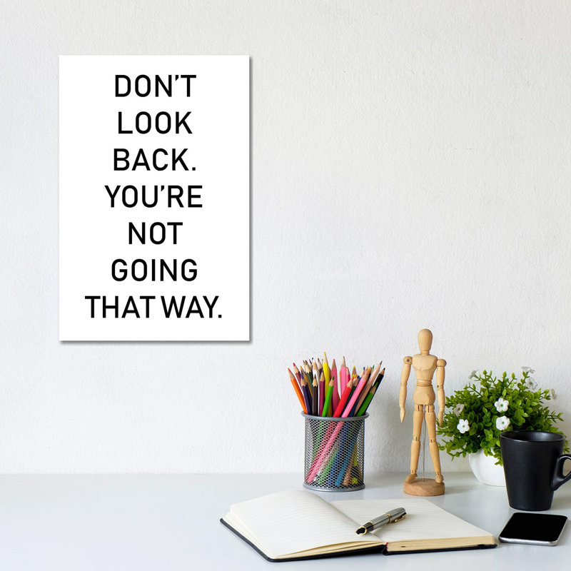 Dont Look Back by Pixy Paper - Wrapped Canvas Print, 20.32 cm H x 30.48 cm W