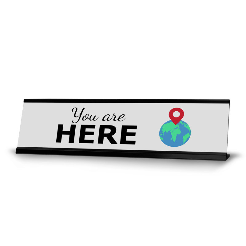 You Are Here, cadre noir du monde, enseigne de bureau (2 x 8 po)