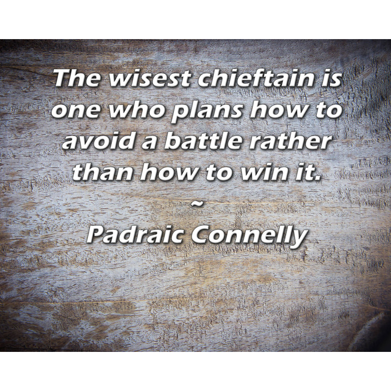 Toile tendue d'ArtsyQuotes par Padraic Connelly: "Le chef le plus intelligent est celui qui planifie comment éviter une bataille plutôt que de la gagner."