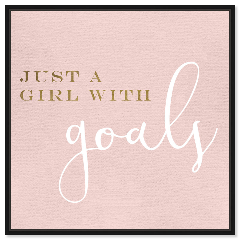 " A Girl With Goals Blush ", 24" H x 24" W x 1.5" D, Black