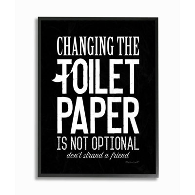 Changer le papier de toilette n'est pas optionnel, noir et blanc texturé par Stephanie Workman Marrott - reproduction d'art textuel