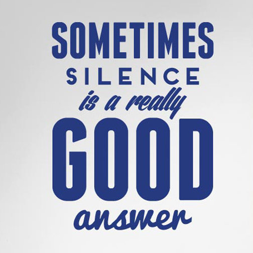 Sometimes Silence Is a Really Good Answer Wall Sticker