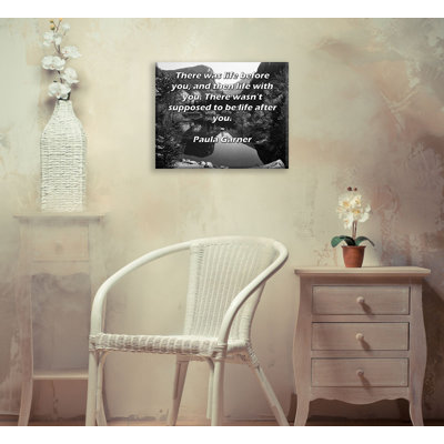 Toile tendue de la galerie ArtsyQuotes par Paula Garner: "Il y avait la vie avant vous, puis la vie avec vous. Il n'y avait pas de vie après vous."