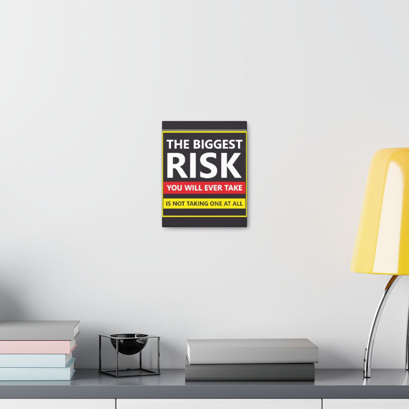 Risk You Will Take - Wrapped Canvas Print, 41cm H x 30cm W