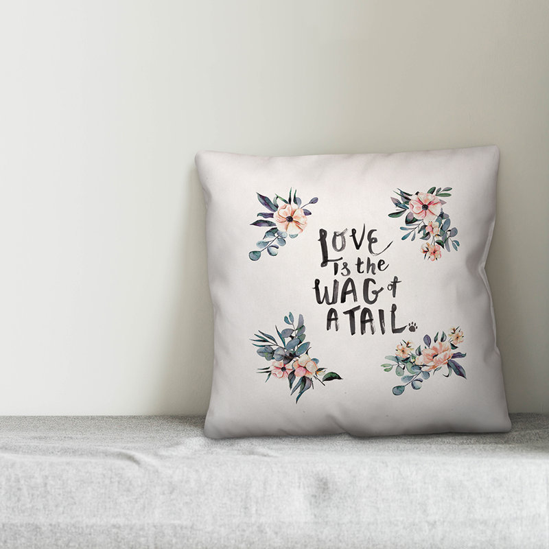  Coussin «Love is the Wag of a Tail»