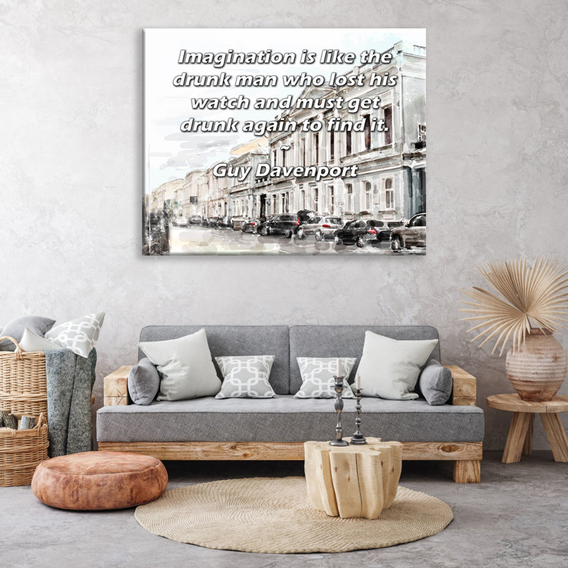 Toile tendue de la galerie ArtsyQuotes par Guy Davenport: «L'imagination est comme un homme ivre qui a perdu sa montre et doit se saouler à nouveau pour la retrouver.