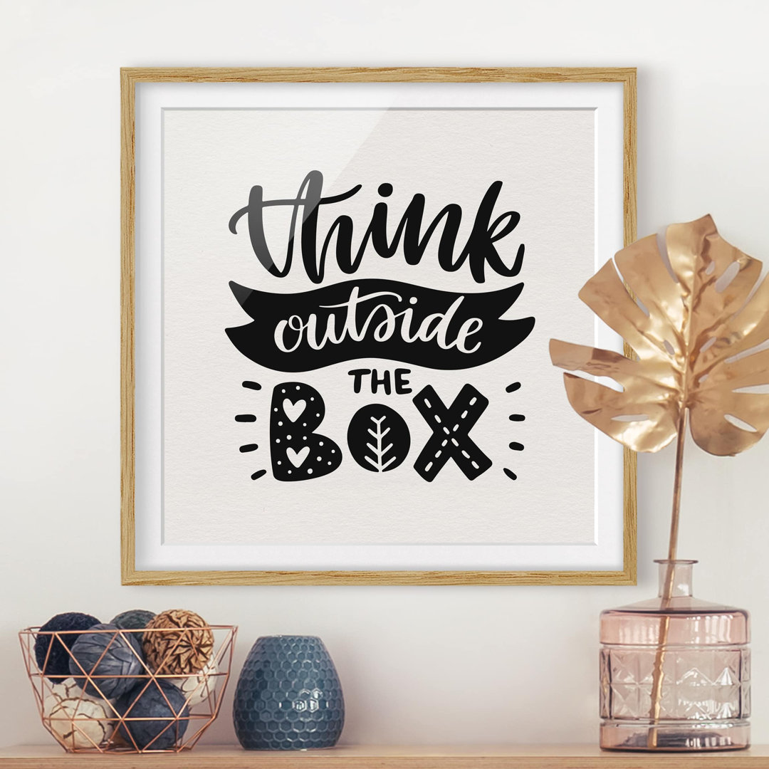 Gerahmtes Poster "Think Outside the Box