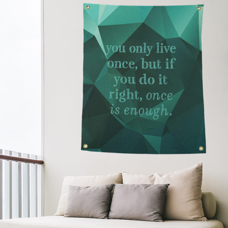 Quotetapestry de polyester, une seule fois que vous vivez une fois, H 36 po x l 26 po, Vert émeraude