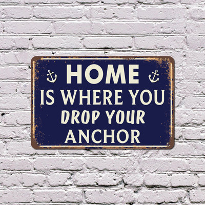 Home Is Where You Drop Your Anchor Vintage Style 8 Inch x 12 Inch Plastic Sign Salt Air Steady Hearts Perfect for Beach Houses Docks Living Rooms Fun Gift for Sailors Boaters Families
