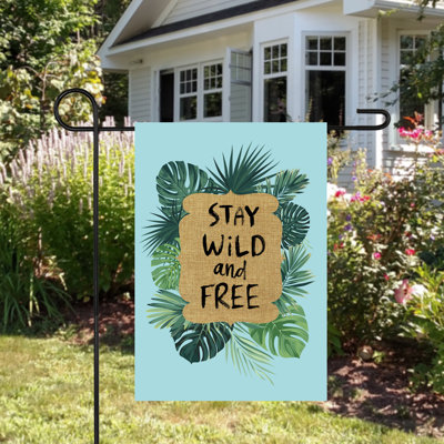 Drapeau extérieur pour jardin 12,5 po x 18 po Stay Wild and Free