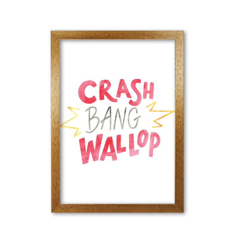 Crash Bang Wallop - Painting, Honey Oak Frame, 42 cm H x 30 cm W x 5 cm D