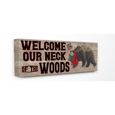 «Our Neck Of The Woods Bear Typographie Sign» par Tara Reed, reproduction d'art textuel sur toile