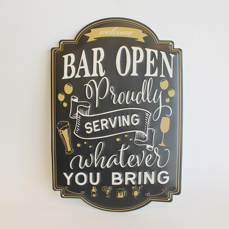 Bar Open Proudly Serving Whatever You Bring Sign