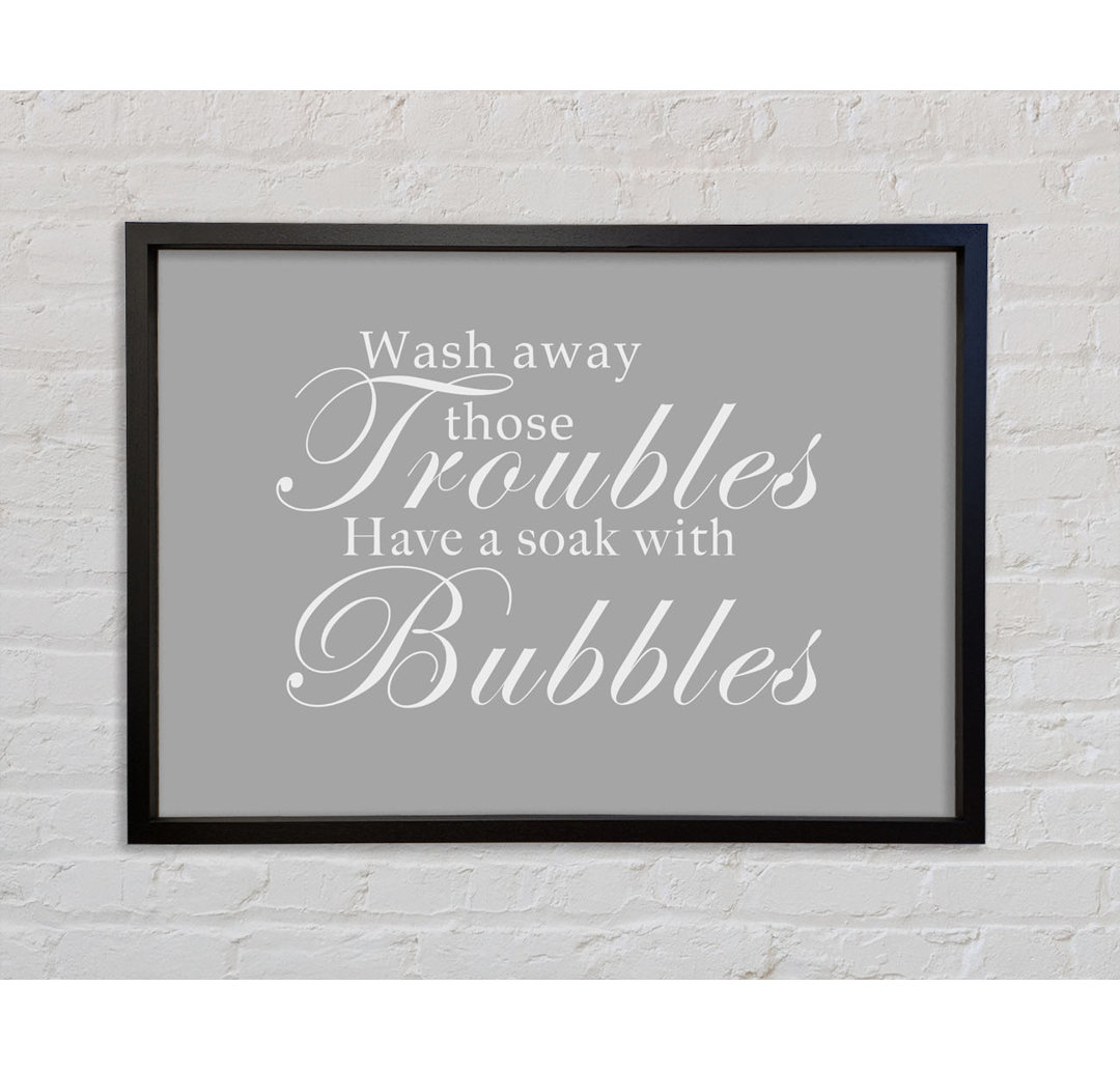 Badezimmer Zitat Wash Away Those Troubles - Single Picture Frame Typography on Canvas