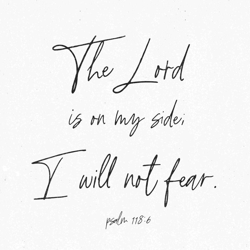 «Lord I Will Not Fear», H 12 po x l 12 po