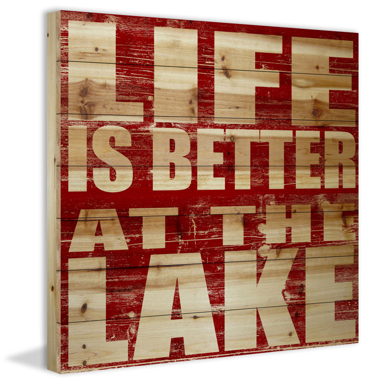 Life Is Better At The Lake - No Frame Print on Wood, 61cm H x 61cm W