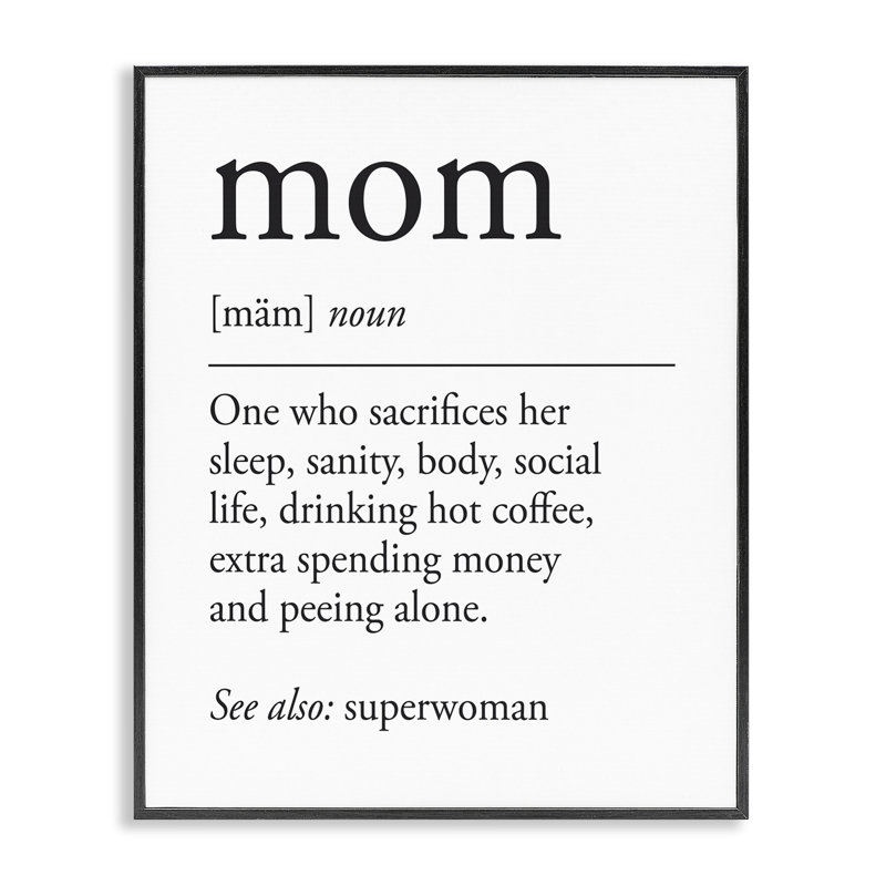 «Mom», définition signée «Love & Sacrifice», giclée encadrée, design par Lettré et doublé, H 30 po x l 24 po