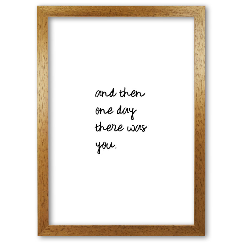 And Then One Day Couples Quote - Print, 42 cm H x 30 cm W x 5 cm D, Honey Oak Frame