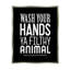 «Wash Your Hands Ya Filthy Animal», art mural sur toile typographique noir et blanc-1918827894-1918827897
