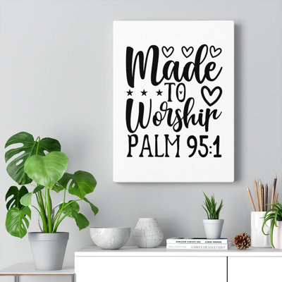 Made To Worship Psalm 95:1 - Wrapped Canvas Print