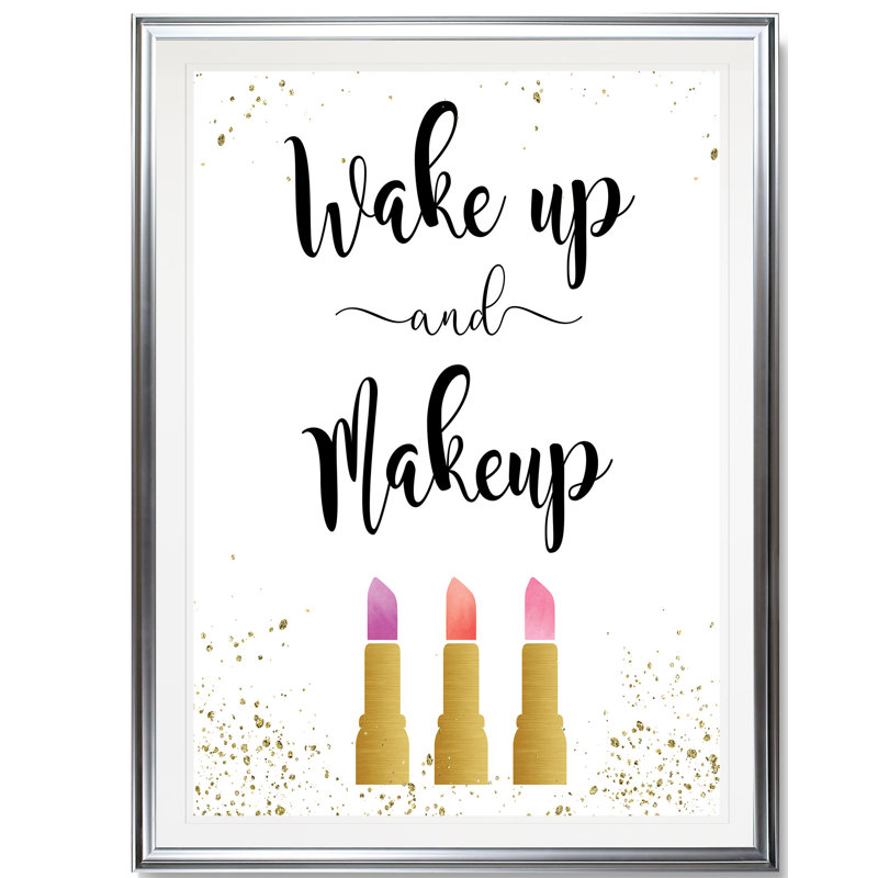 «Wake Up and Makquillage», art textuel, H 24 po x l 20 po x P 1,5 po, Cadre argenté