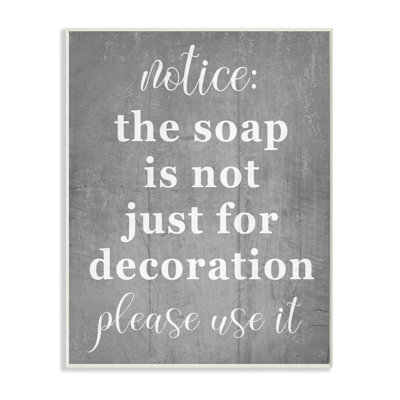 «Soap Is Not for Décoration Rustic Grey Cleanness» par Daphne Polselli, reproduction d'art textuel