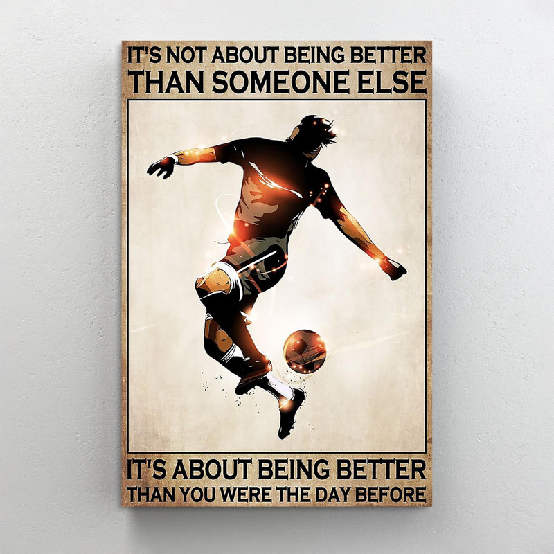 «Soccer It's Not About Being Better Than Someone Else» - Reproduction d'art graphique rectangulaire sur toile tendue 1 pièce