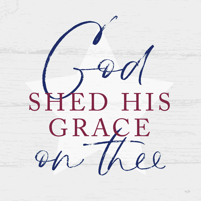 «God Shed His Grace», reproduction sur toile tendue, H 12 po x l 12 po