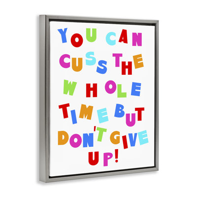«Can Cuss But Don't donner Up», art mural encadré flottant doré par Daphne Polselli