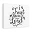 I Trust in the Lord 1 Piece Wrapped Canvas Wall Art-622122561
