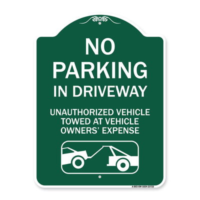 Signmission Designer Series Sign - No Parking In Driveway, Unauthorized Vehicles Towed | Green & White 18" X 24" Heavy-Gauge Aluminum Architectural Sign | Protect Your Business | Made In The USA