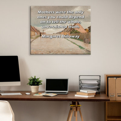 Toile tendue de la galerie ArtsyQuotes par Margaret Dilloway: «Les mères étaient les seules personnes sur lesquelles on pouvait compter pour dire la véracité totale et non vernie.