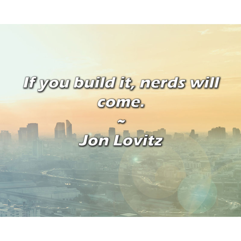 Citation artistique «Si vous le construisez, les ballots viendront.» Toile tendue par Jon Lovitz