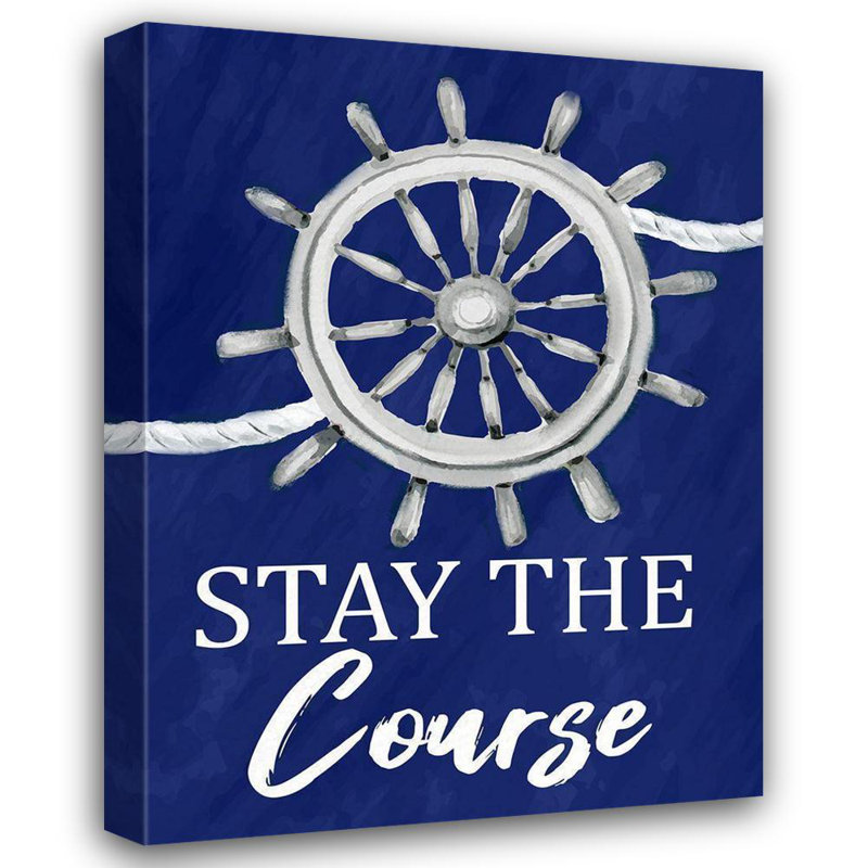 "Breakwater Bay Allen", art sur toile tendue par Kimberly Gallery: Stay the Course, H 18 po x l 15 po