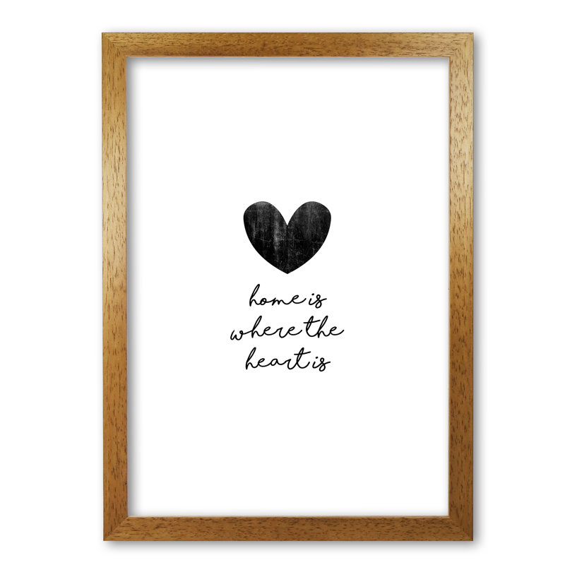 Home Is Where The Heart Is - Print, 85 cm H x 60 cm W x 5 cm D, Honey Oak Frame