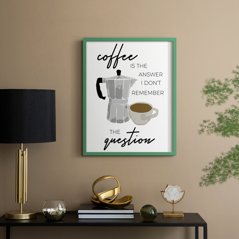 «Coffee is the Response», reproduction encadrée - bois massif, Vert, H 21 po x l 17 po