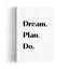 Motivational Dream Plan Do Minimalist Modern Abstract Wall Art Print by Pictufy Studio II - Print-1519622688