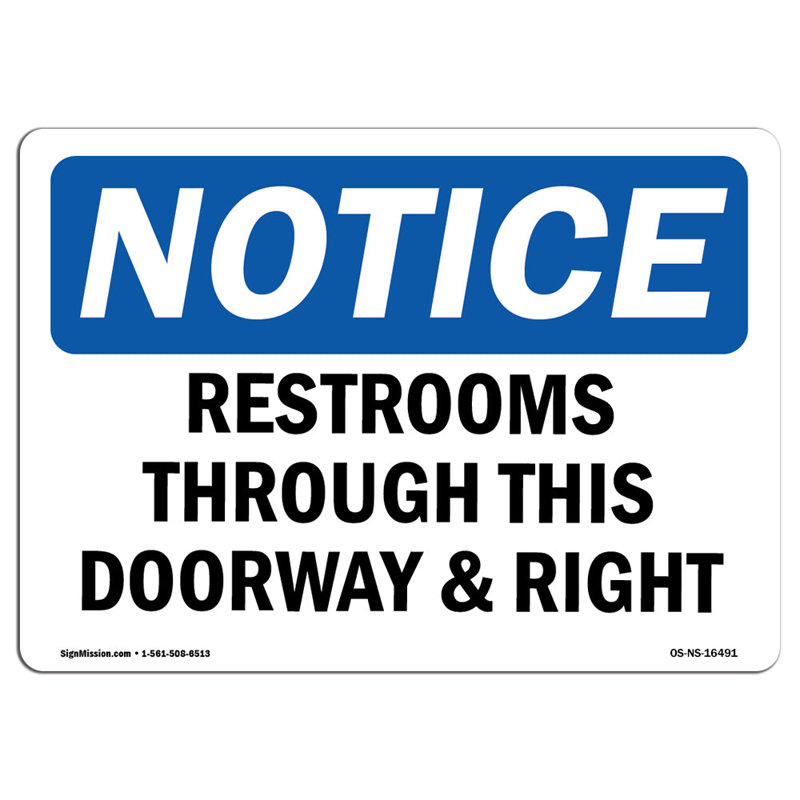 OSHA Notice - NOTICE Restrooms Through This Doorway And Right Sign | Heavy Duty